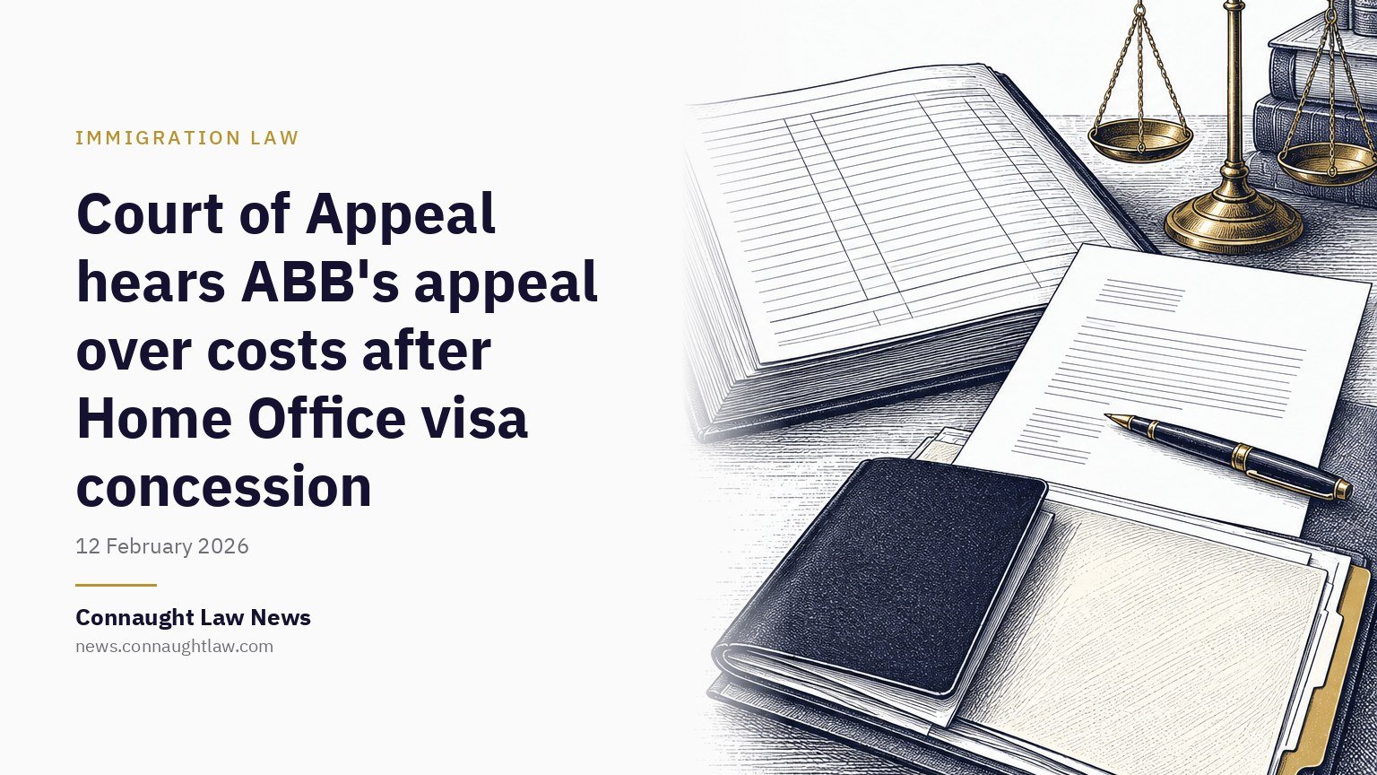 Court of Appeal hears ABB’s appeal over costs after Home Office visa concession