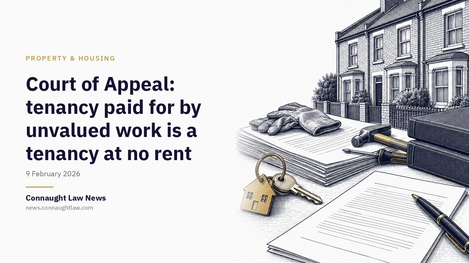 Court of Appeal: tenancy paid for by unvalued work is a tenancy at no rent