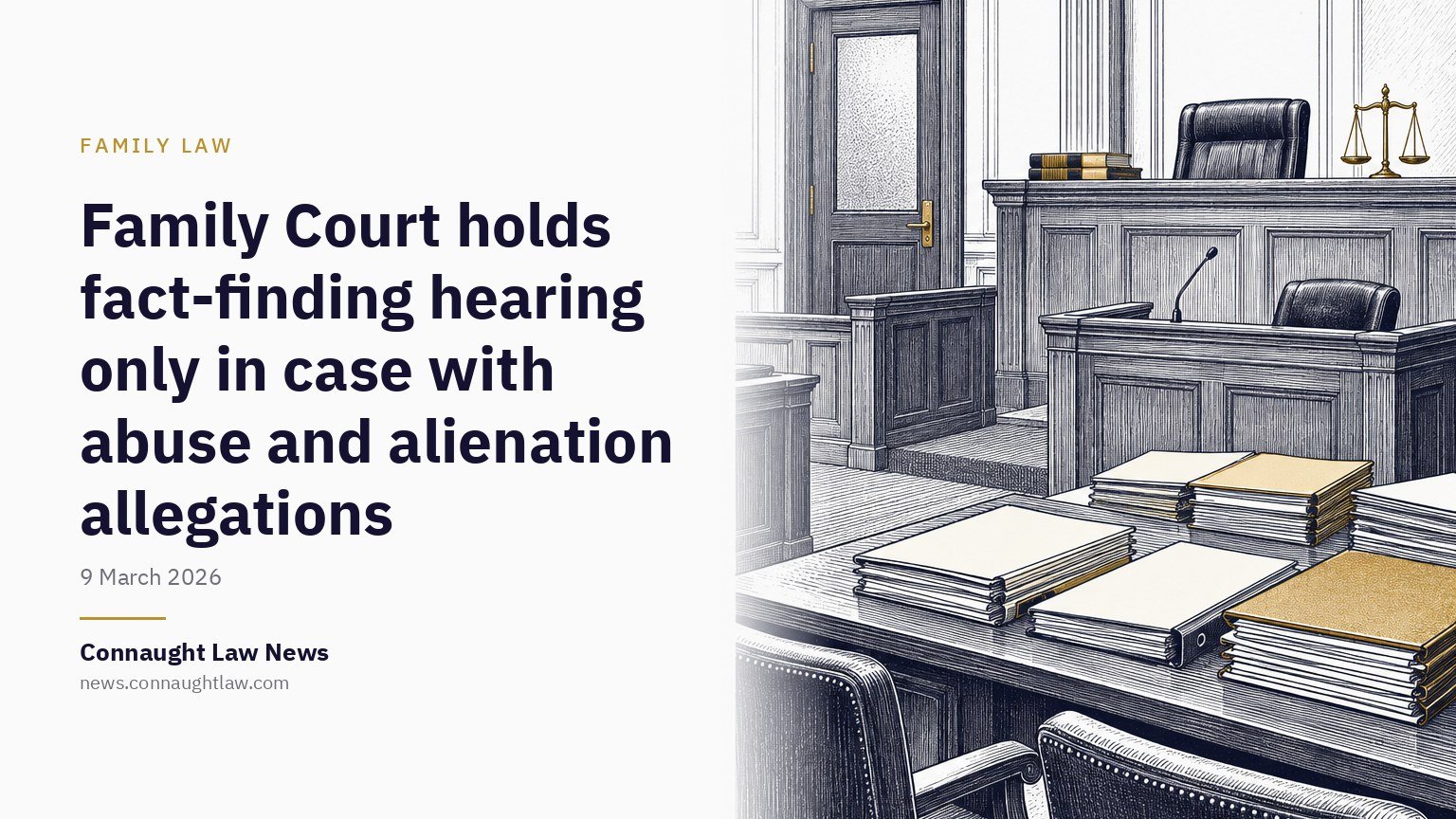 Family Court holds fact-finding hearing only in case with abuse and alienation allegations