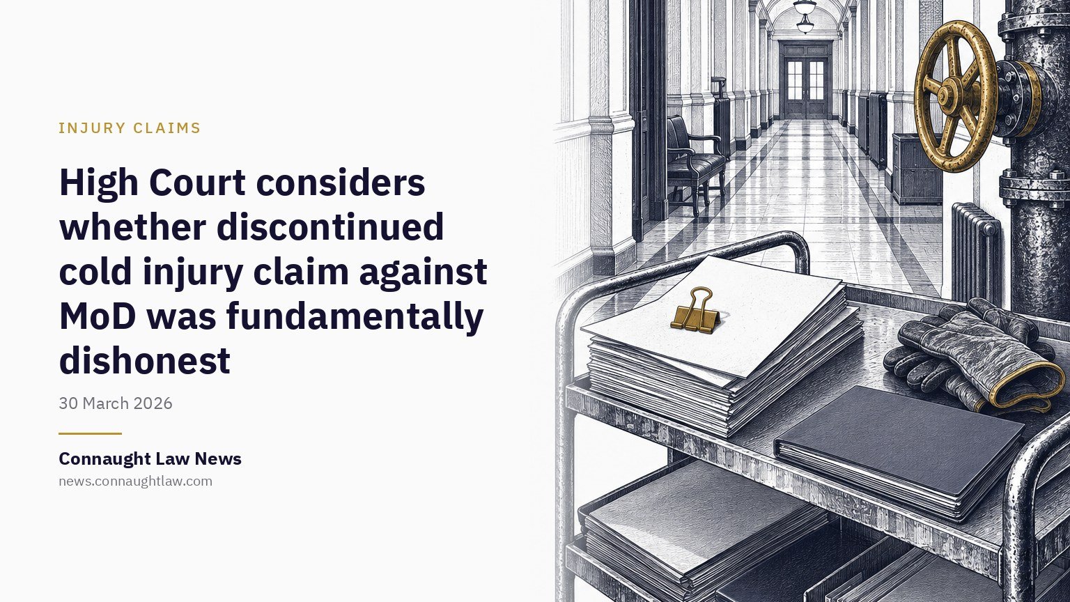 High Court considers whether discontinued cold injury claim against MoD was fundamentally dishonest