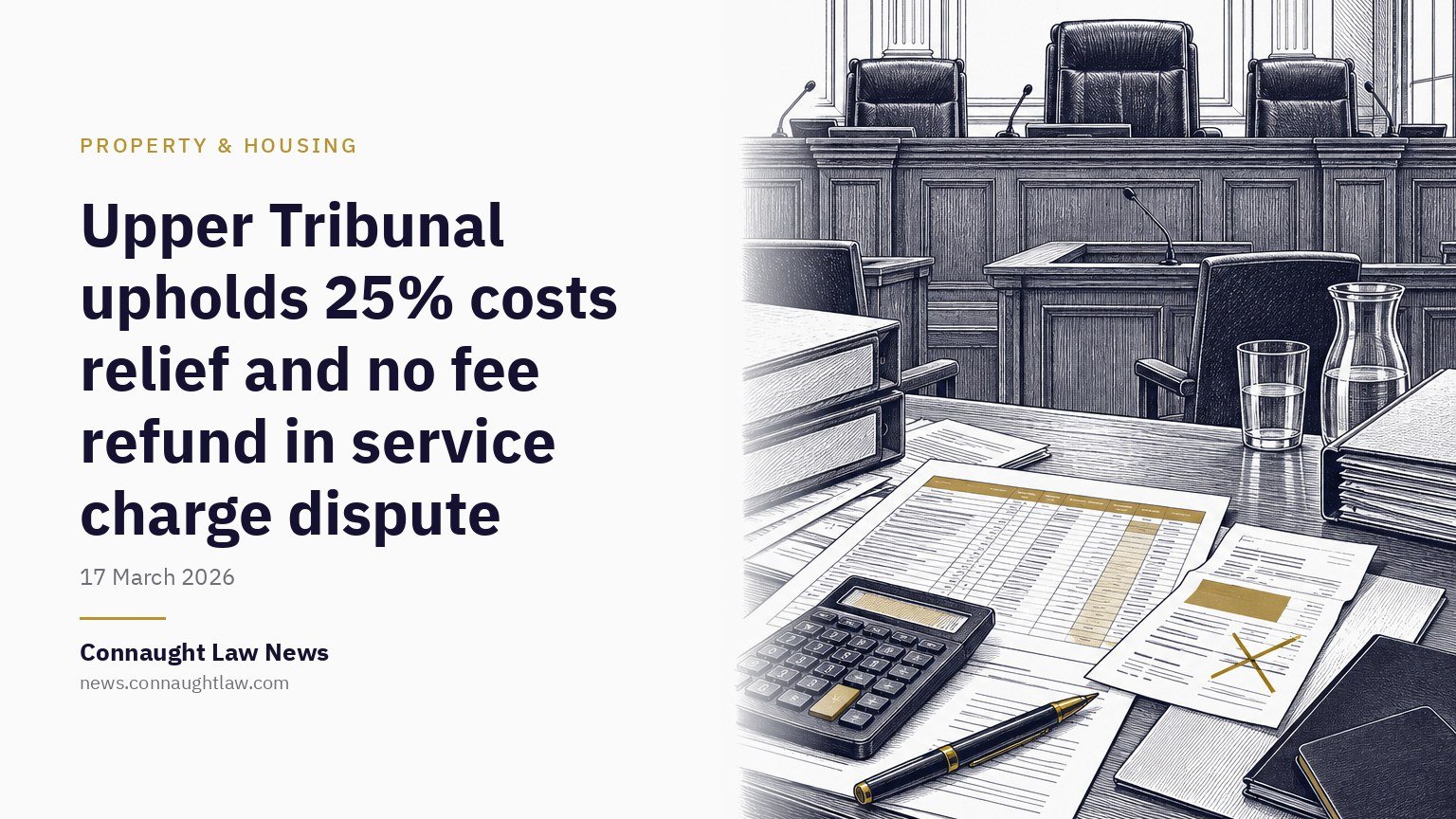Upper Tribunal upholds 25% costs relief and no fee refund in service charge dispute