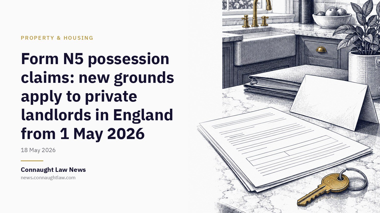 Form N5 possession claims: new grounds apply to private landlords in England from 1 May 2026