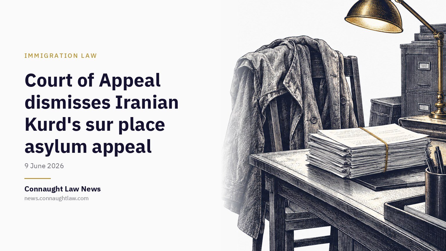 Court of Appeal dismisses Iranian Kurd’s sur place asylum appeal