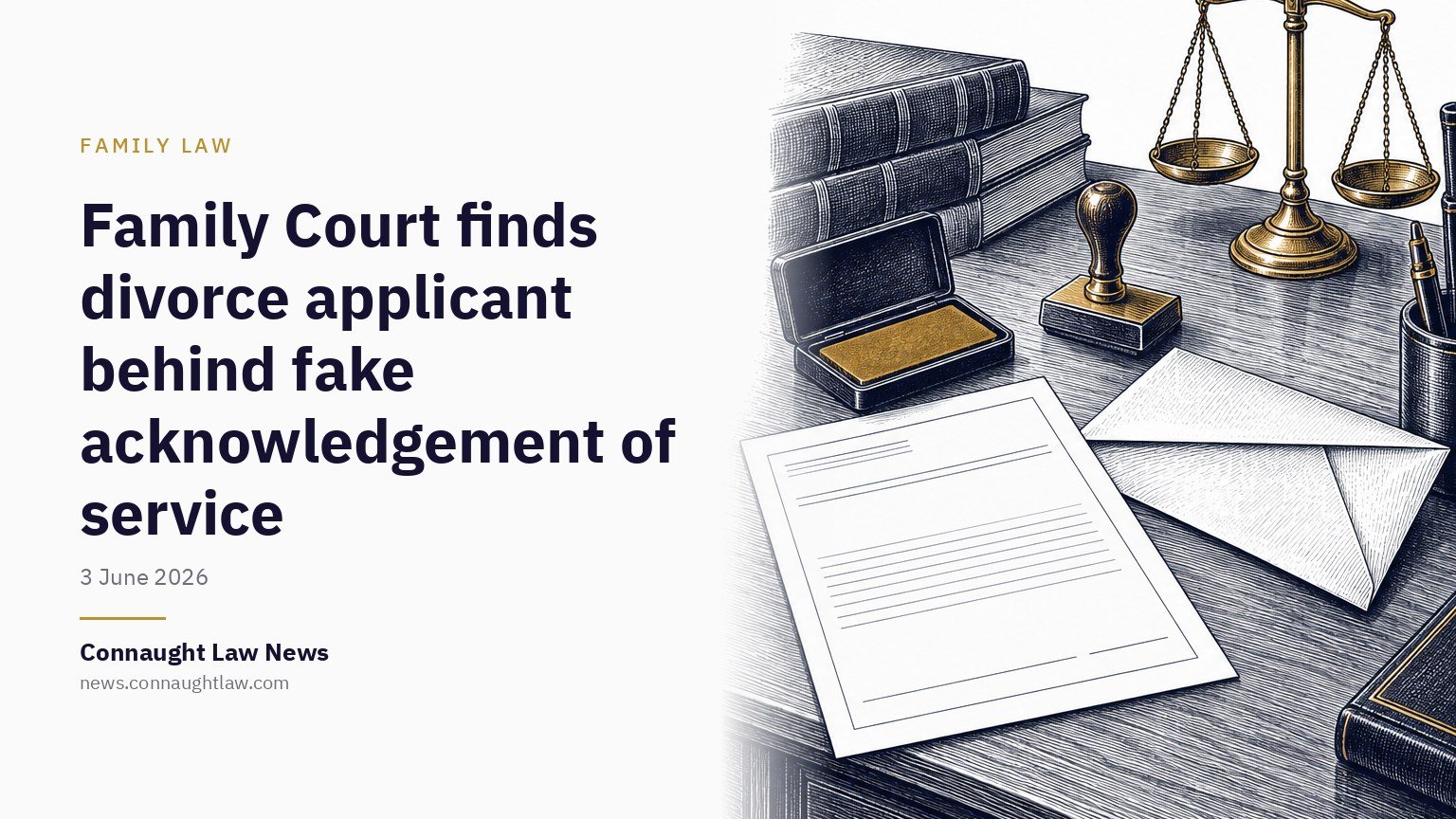 Family Court finds divorce applicant behind fake acknowledgement of service