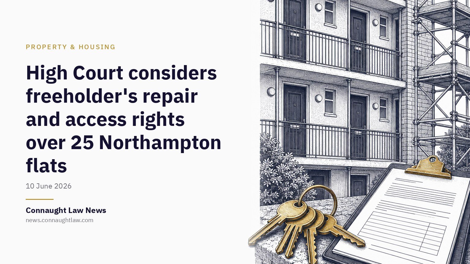 High Court considers freeholder’s repair and access rights over 25 Northampton flats
