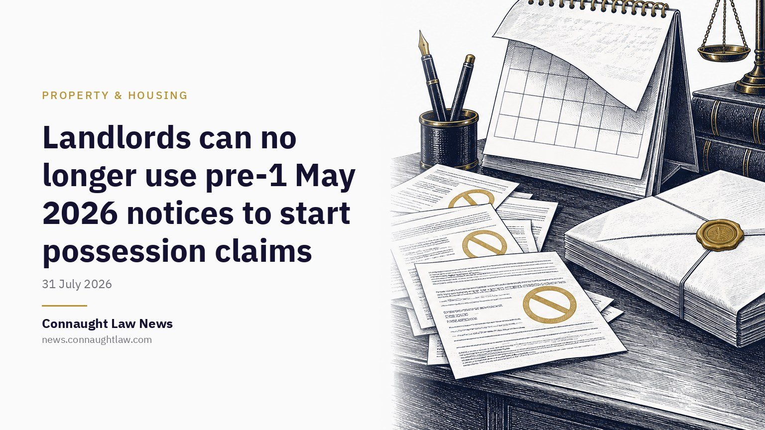 Landlords can no longer use pre-1 May 2026 notices to start possession claims