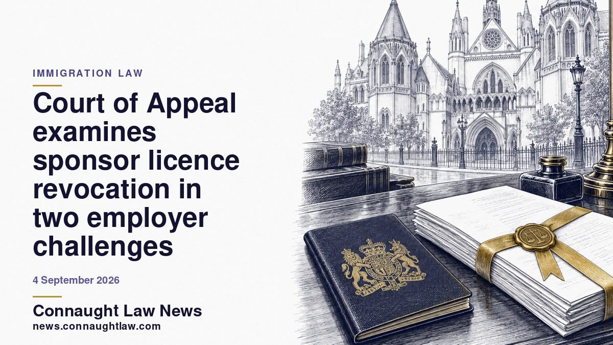 Court of Appeal examines sponsor licence revocation in two employer challenges