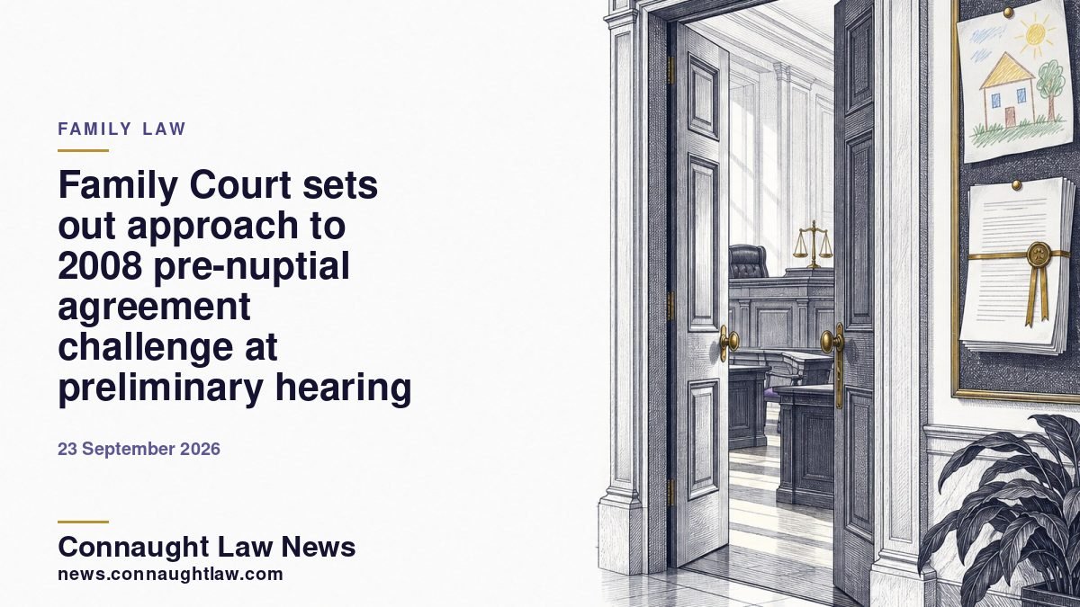 Family Court sets out approach to 2008 pre-nuptial agreement challenge at preliminary hearing
