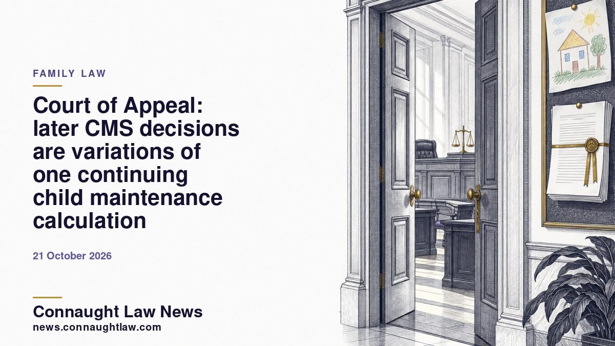 Court of Appeal: later CMS decisions are variations of one continuing child maintenance calculation