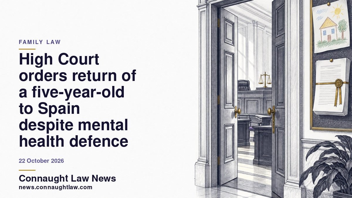 High Court orders return of a five-year-old to Spain despite mental health defence