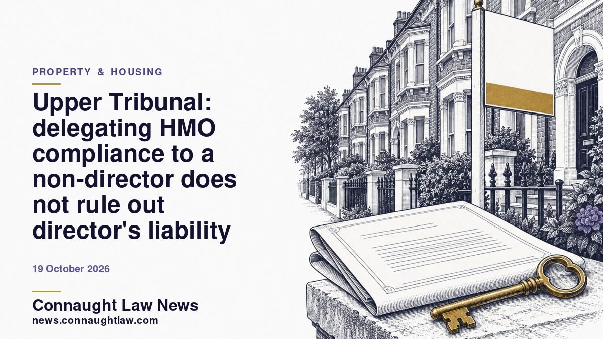 Upper Tribunal: delegating HMO compliance to a non-director does not rule out director’s liability